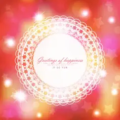 Greetings of happiness - Single by Ji Soyun album reviews, ratings, credits