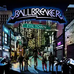Evil Town by Ballbreaker album reviews, ratings, credits