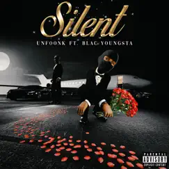 Silent (feat. Blac Youngsta) - Single by Unfoonk & Young Stoner Life album reviews, ratings, credits