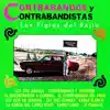 Contrabandos y Contrabandistas album lyrics, reviews, download