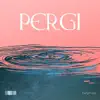 Pergi - Single album lyrics, reviews, download