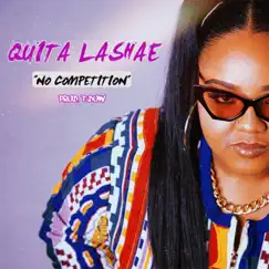 No Competition - Single by Quita Lashae album reviews, ratings, credits