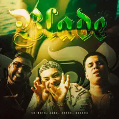 Blade - Single by Shark47, AçúK & CHIMOTO album reviews, ratings, credits