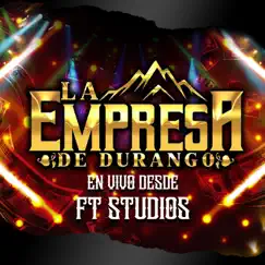 En Vivo Desde FT Music by La Empresa De Durango album reviews, ratings, credits