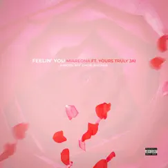 Feelin' You (feat. Yours Truly Jai) Song Lyrics