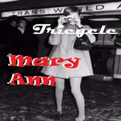 Mary Ann (2021 Remastered Version) - Single by Tricycle album reviews, ratings, credits