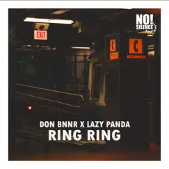 Ring Ring - Single by Don Bnnr & Lazy Panda album reviews, ratings, credits