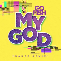 My God (Dance Remix) Song Lyrics
