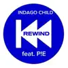 Rewind (feat. Pie) - Single album lyrics, reviews, download
