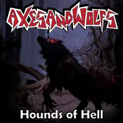 HOUNDS OF HELL (feat. Leonel Silva) - Single by Axes and Wolfs album reviews, ratings, credits