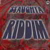 SLAUGHTA RIDDIM - Single (feat. Rozzah) - Single album lyrics, reviews, download
