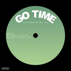 Go Time - Single by 801 Rey album reviews, ratings, credits
