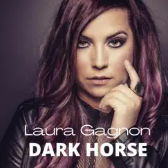 Dark Horse - Single by Laura Gagnon album reviews, ratings, credits