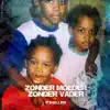 Zonder Moeder Zonder Vader (feat. Bartofso, Rich Kalashh, Small V, Boegie, LouiVos, ILIASS, Adje, Hef & Sevn Alias) album lyrics, reviews, download