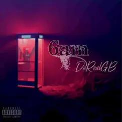 6Am - Single by DaRealGB album reviews, ratings, credits