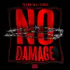 NO DAMAGE (feat. Oms slugs) - Single album lyrics, reviews, download