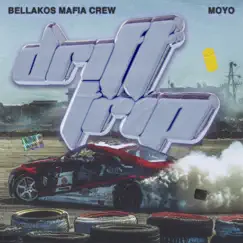 Drift Trip - Single by Bellakos Mafia Crew & Moyo album reviews, ratings, credits