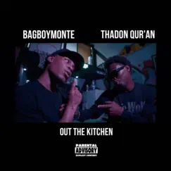 Out the Kitchen (feat. ThaDon Qur’an) - Single by BagBoyMonte album reviews, ratings, credits