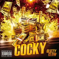 Cocky - Single by Glizzy Glow album reviews, ratings, credits