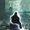 Low (feat. Vinny New) - Single album lyrics, reviews, download