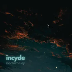 Nocturne - EP by Incyde album reviews, ratings, credits