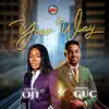 Your Way (feat. Minister GUC) - EP album lyrics, reviews, download