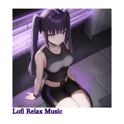 Lofi Relax Music - EP by RepeatBGMer album reviews, ratings, credits