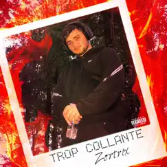 Trop collante - Single by Zortrix album reviews, ratings, credits