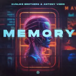 Memory - Single by Sunlike Brothers & Antony Vibes album reviews, ratings, credits