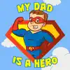 My Dad Is a Hero (Father's Day Song) - Single album lyrics, reviews, download