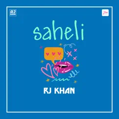 Saheli - Single by RJ Khan album reviews, ratings, credits