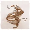 I Need You x LOML - Single album lyrics, reviews, download