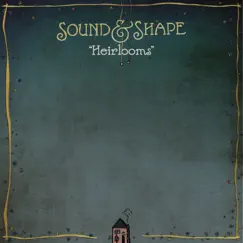 Heirlooms - Single by Sound&Shape album reviews, ratings, credits