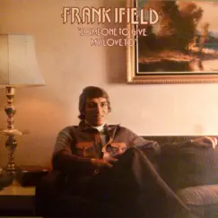 Someone To Give My Love To by Frank Ifield album reviews, ratings, credits