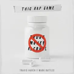 This Rap Game - Single by Travis Haren & Mark Battles album reviews, ratings, credits