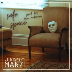 Safe Space - Single by Lungelo Manzi album reviews, ratings, credits