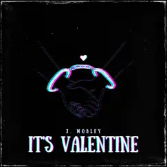 It's Valentine - Single by J. Mobley album reviews, ratings, credits
