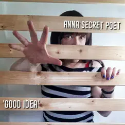 Good Idea - Single by Anna Secret Poet album reviews, ratings, credits