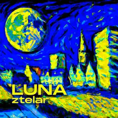 Luna - Single by ZTELAR album reviews, ratings, credits