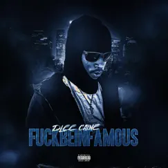 F**k Bein Famous by Dleecaine album reviews, ratings, credits