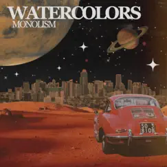 Watercolors by Monolism album reviews, ratings, credits