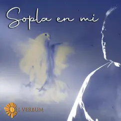 Sopla en Mi - Single by Dei Verbum album reviews, ratings, credits