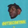 Outta Control - Single album lyrics, reviews, download