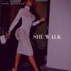 She Walk - Single album lyrics, reviews, download