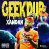 Geek'd Up album lyrics, reviews, download