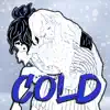 Cold (feat. Canela Deya) song lyrics