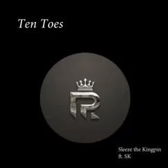 Ten Toes (feat. SK) - Single by Sleeze The Kingpin album reviews, ratings, credits