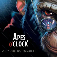 À l'aube du tumulte by Apes O'Clock album reviews, ratings, credits