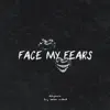 FACE MY FEARS - Single album lyrics, reviews, download