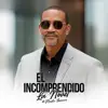 El Incomprendido - Single album lyrics, reviews, download